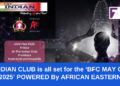THE INDIAN CLUB is all set for the ‘BFC MAY QUEEN 2025’ POWERED By AFRICAN EASTERN