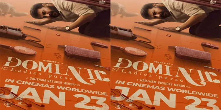 മമ്മൂട്ടി-ആരധകർക്ക്-സന്തോഷ-വാർത്ത;പ്രേക്ഷകർ-കാത്തിരുന്ന-മമ്മൂട്ടി-ഗൗതം-വാസുദേവ്-മേനോൻ-ചിത്രം-‘ഡൊമിനിക്-ആൻഡ്-ദ-ലേഡീസ്-പേഴ്സ്’-ജനുവരി-23-റിലീസ്